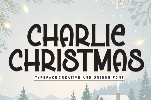 Charlie Christmas Font for Clear Campaign Headlines
