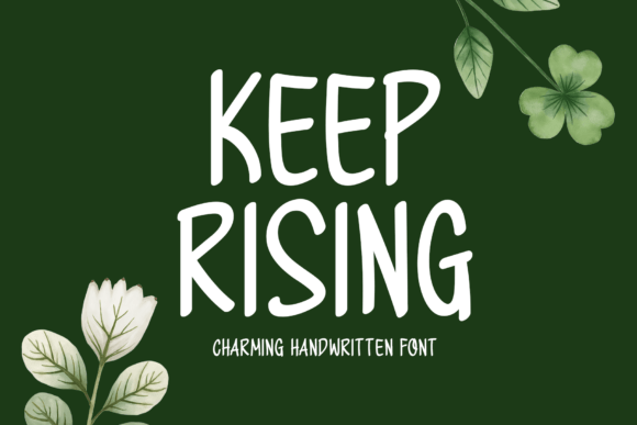 Keep Rising: A Handwritten Display Font for Makers